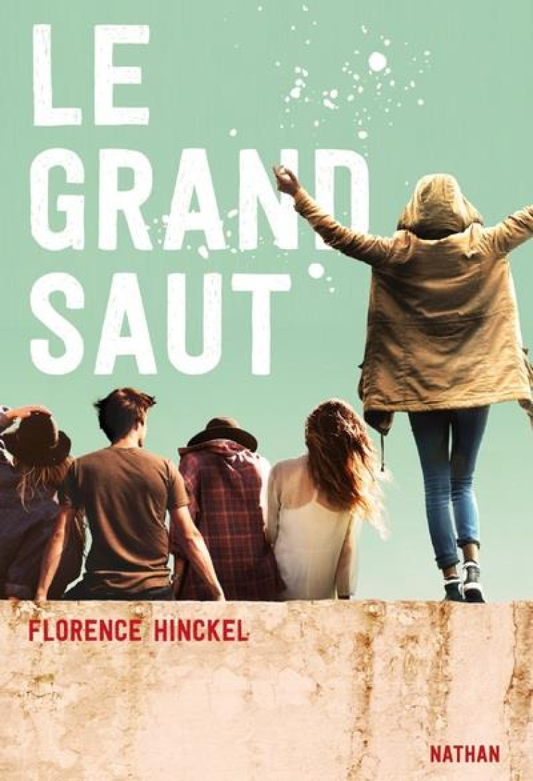 LE GRAND SAUT T.1 - HINCKEL FLORENCE - Nathan Jeunesse