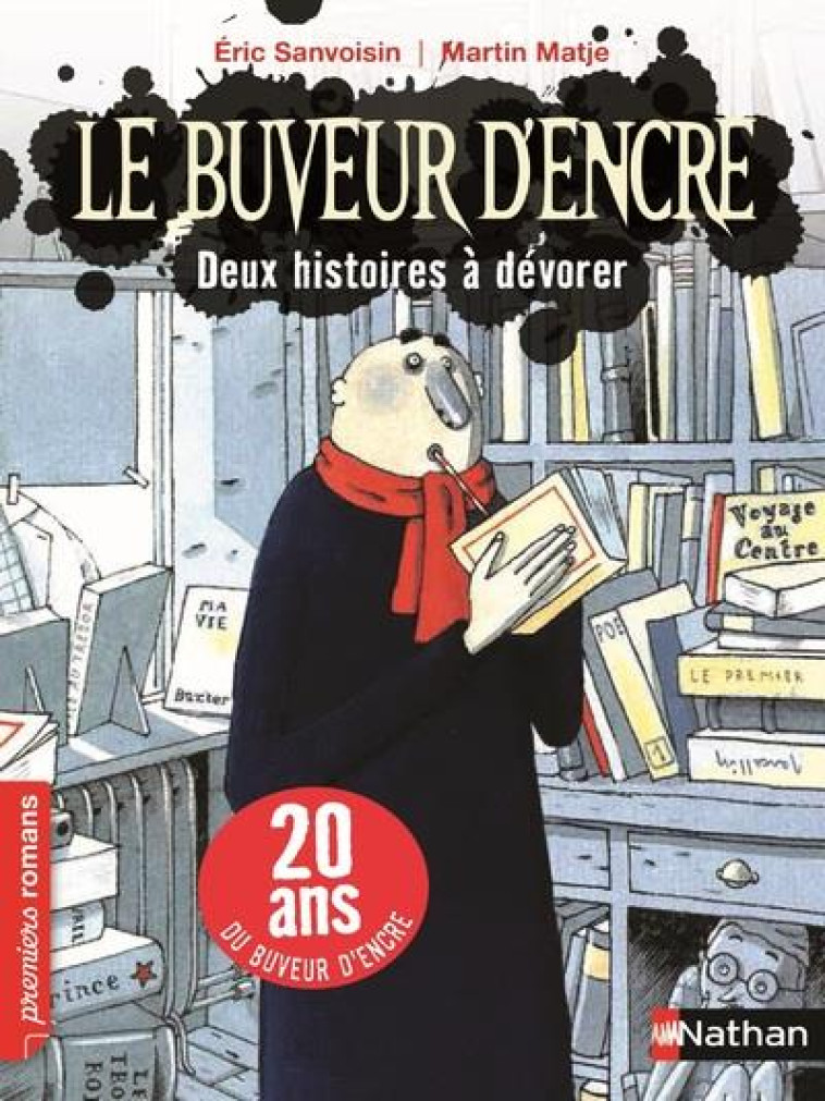 LE BUVEUR D'ENCRE T.2  -  DEUX HISTOIRES A DEVORER - SANVOISIN/MATJE - Nathan Jeunesse