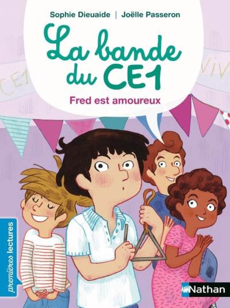 LA BANDE DU CE1  -  FRED EST AMOUREUX - DIEUAIDE/PASSERON - Nathan Jeunesse