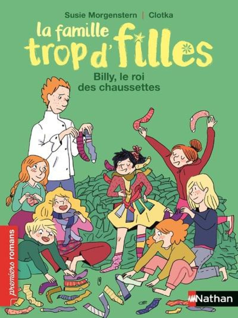 LA FAMILLE TROP D'FILLES  -  BILLY, LE ROI DES CHAUSETTES - MORGENSTERN/CLOTKA - Nathan Jeunesse