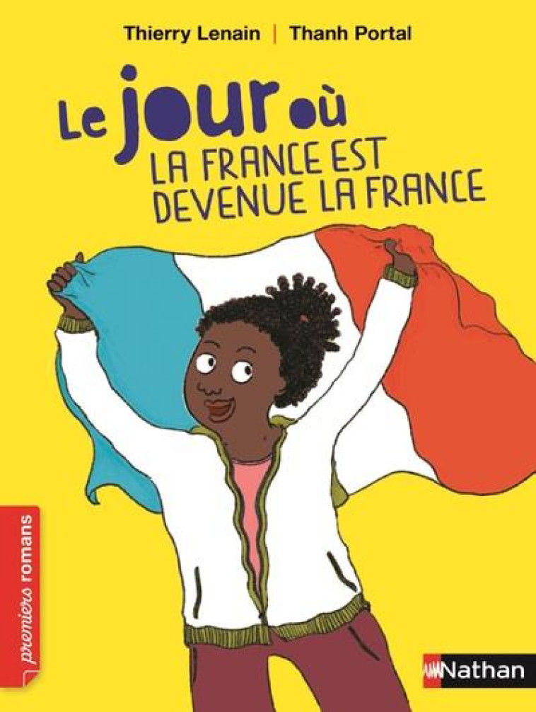 LE JOUR OU LA FRANCE EST DEVENUE LA FRANCE - LENAIN/PORTAL - Nathan Jeunesse