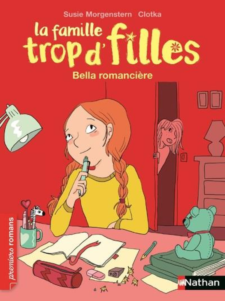 LA FAMILLE TROP D'FILLES  -  BELLA ROMANCIERE - MORGENSTERN/CLOTKA - CLE INTERNAT