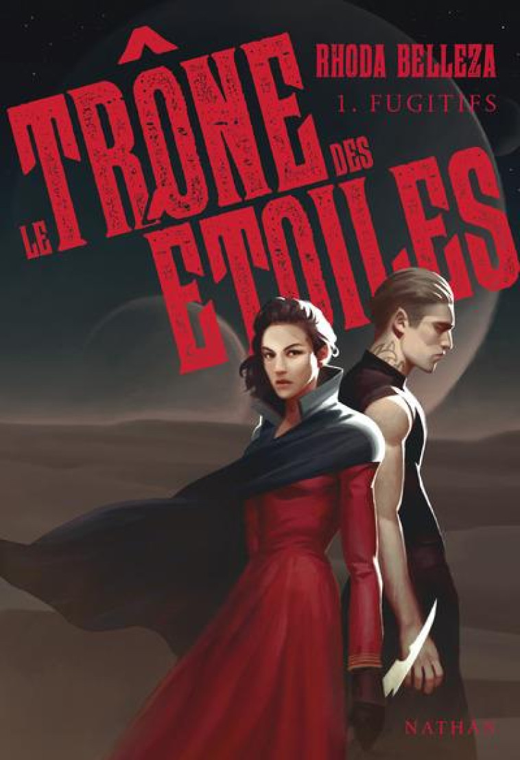 LE TRONE DES ETOILES T.1  -  FUGITIFS - BELLEZA/MASTROIANNI - CLE INTERNAT