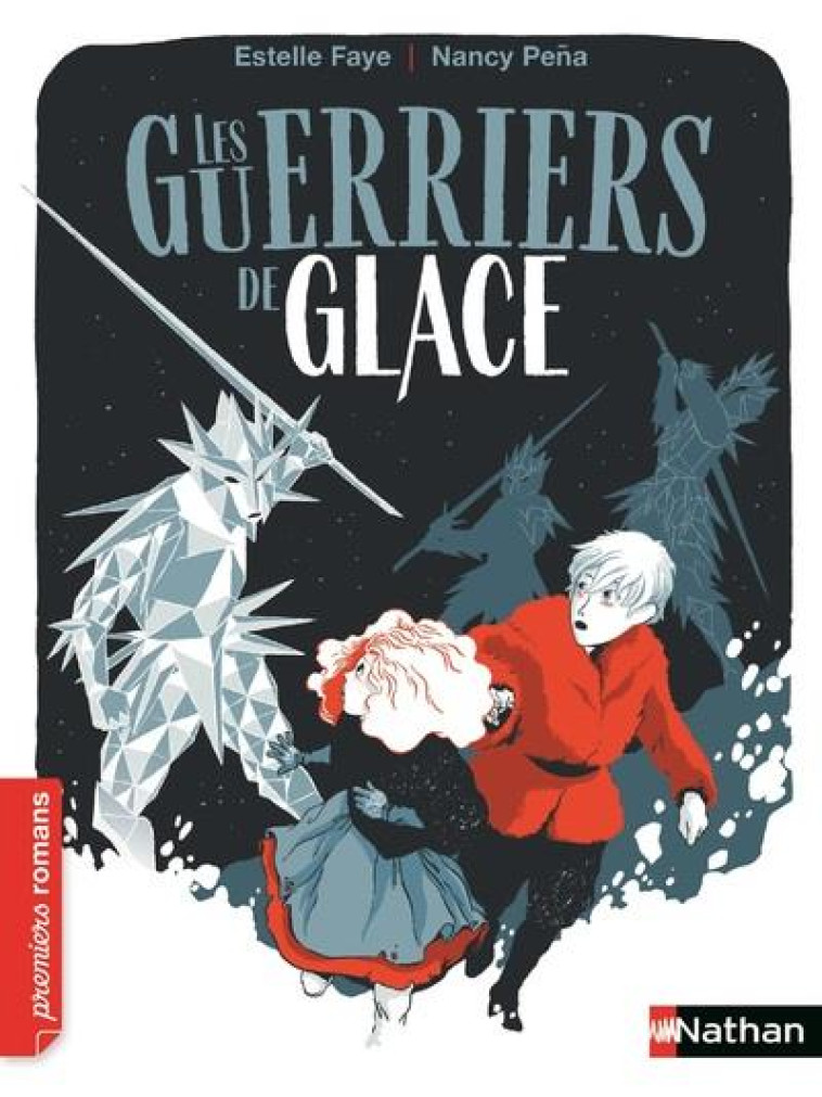 LES GUERRIERS DE GLACE - FAYE/PENA - CLE INTERNAT