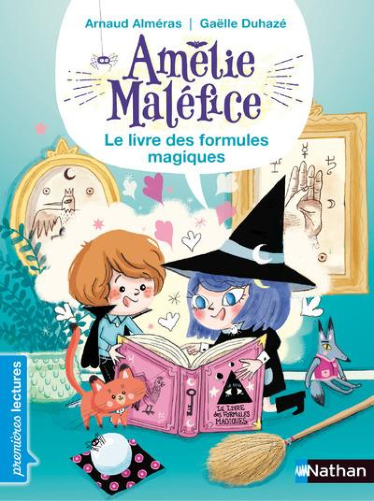 AMELIE MALEFICE  -  LE LIVRE DES FORMULES MAGIQUES - ALMERAS/DUHAZE - CLE INTERNAT