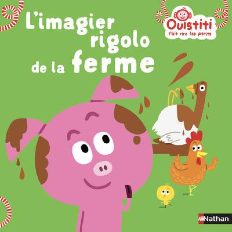 OUISTITI FAIT RIRE LES PETITS  -  L'IMAGIER RIGOLO DE LA FERME - LANGLOIS FLORENCE - CLE INTERNAT