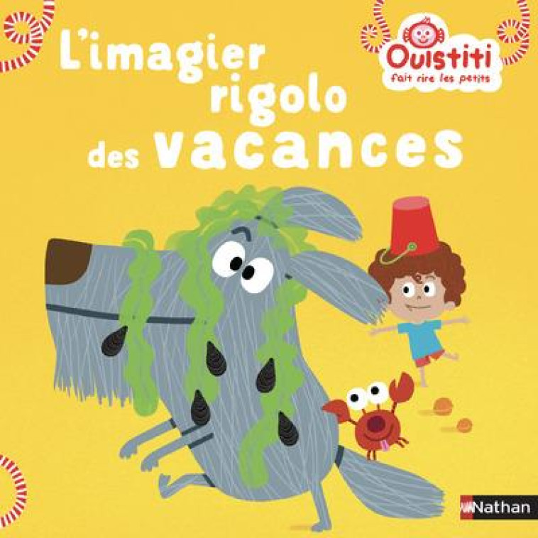 OUISTITI FAIT RIRE LES PETITS  -  L'IMAGIER RIGOLO DES VACANCES - LANGLOIS FLORENCE - CLE INTERNAT