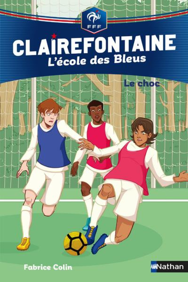 CLAIREFONTAINE - L'ECOLE DES BLEUS T.2  -  LE CHOC - COLIN/CHAFAL - CLE INTERNAT