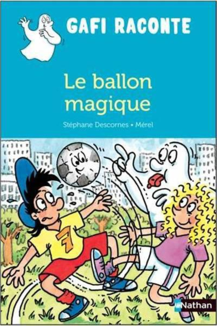 LE BALLON MAGIQUE - DESCORNES/MEREL - CLE INTERNAT