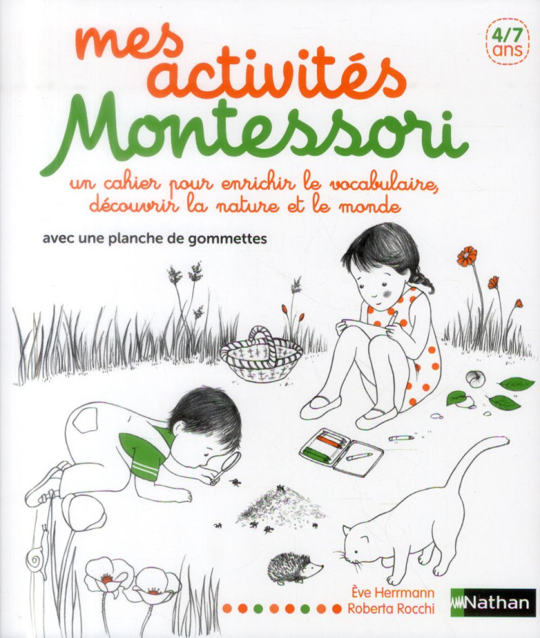 MES ACTIVITES MONTESSORI  -  UN CAHIER POUR ENRICHIR LES VOCABULAIRE, DECOUVRIR LA NATURE ET LE MONDE - HERRMANN/ROCCHI - Nathan Jeunesse