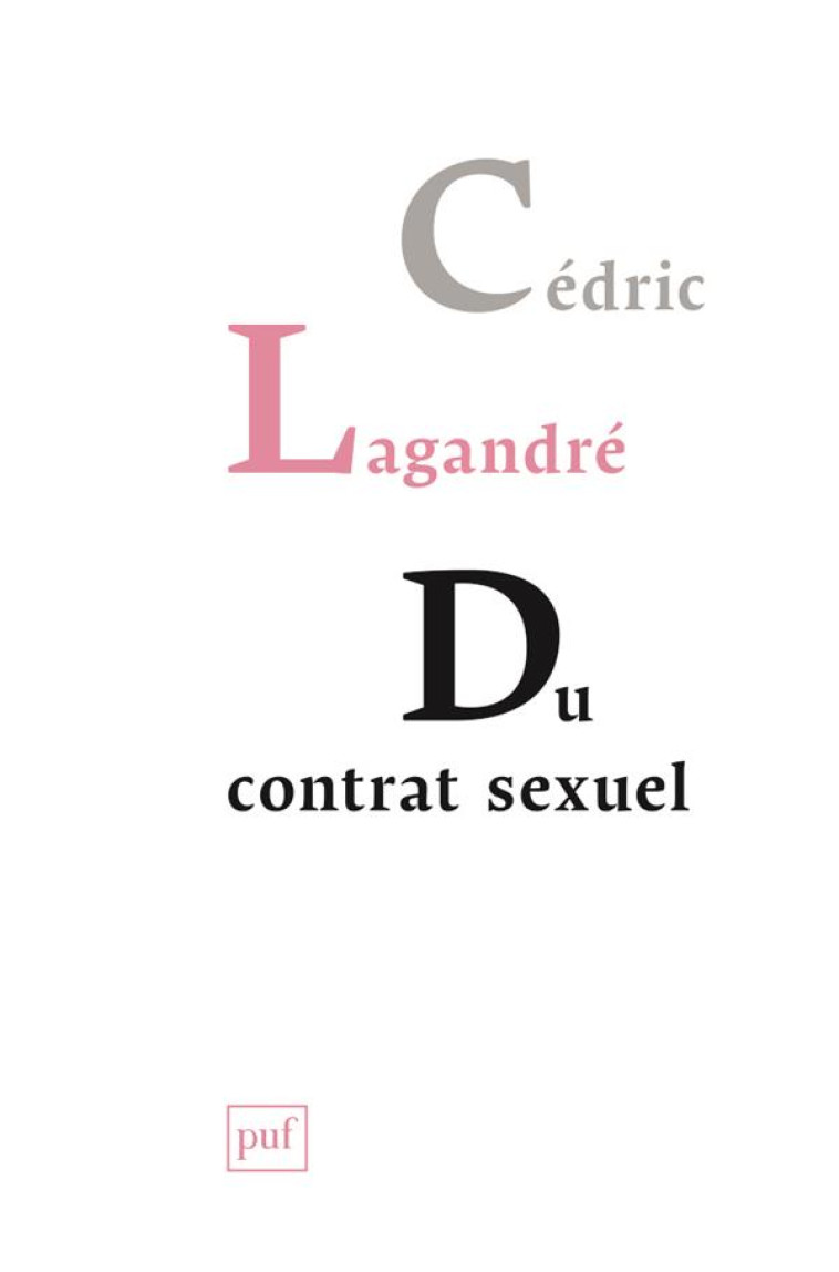 DU CONTRAT SEXUEL - LAGANDRE CEDRIC - PUF