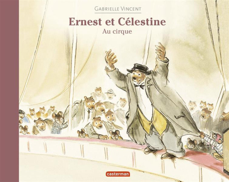 ERNEST ET CELESTINE AU CIRQUE - VINCENT - Casterman