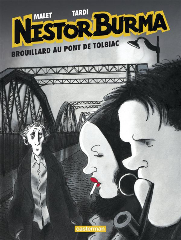 NESTOR BURMA T.1  -  BROUILLARD AU PONT DE TOLBIAC - MALET/TARDI - Casterman