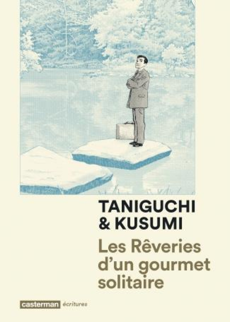 LES REVERIES D'UN GOURMET SOLITAIRE - TANIGUCHI/KUSUMI - Casterman