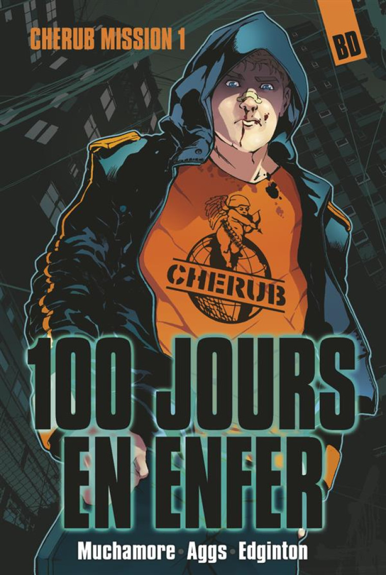 CHERUB MISSION T.1  -  100 JOURS EN ENFER - MUCHAMORE/EDGINTON - Casterman