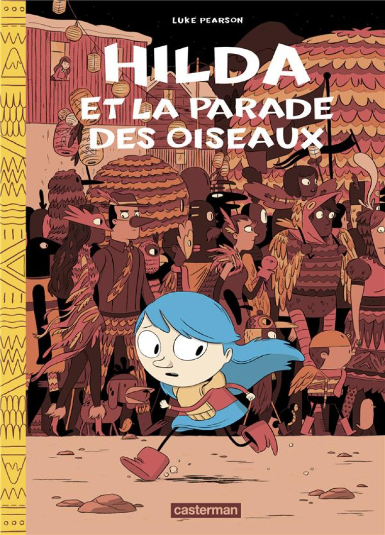 HILDA T.3  -  HILDA ET LA PARADE DES OISEAUX - PEARSON/HURTREL - Casterman