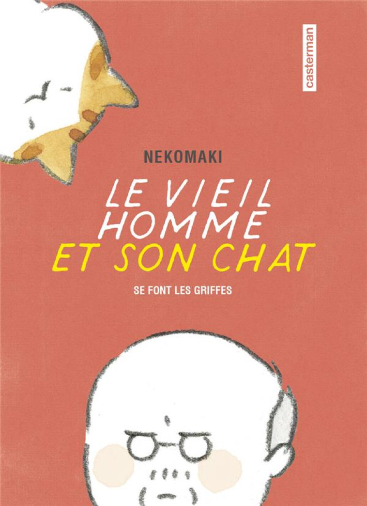 LE VIEIL HOMME ET SON CHAT T.2  -  LE VIEIL HOMME ET SON CHAT SE FONT LES GRIFFES - NEKOMAKI/LEFRANCOIS - CASTERMAN