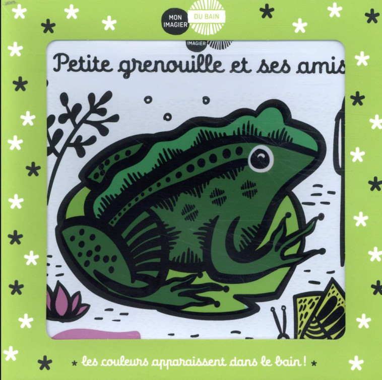 MON IMAGIER DU BAIN  -  PETITE GRENOUILLE ET SES AMIS - SAJNANI - CASTERMAN