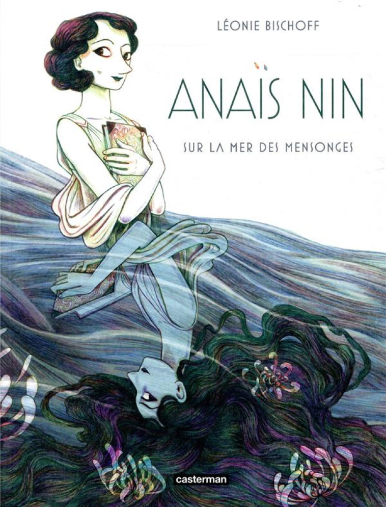 ANAIS NIN  -  SUR LA MER DES MENSONGES - BISCHOFF - CASTERMAN