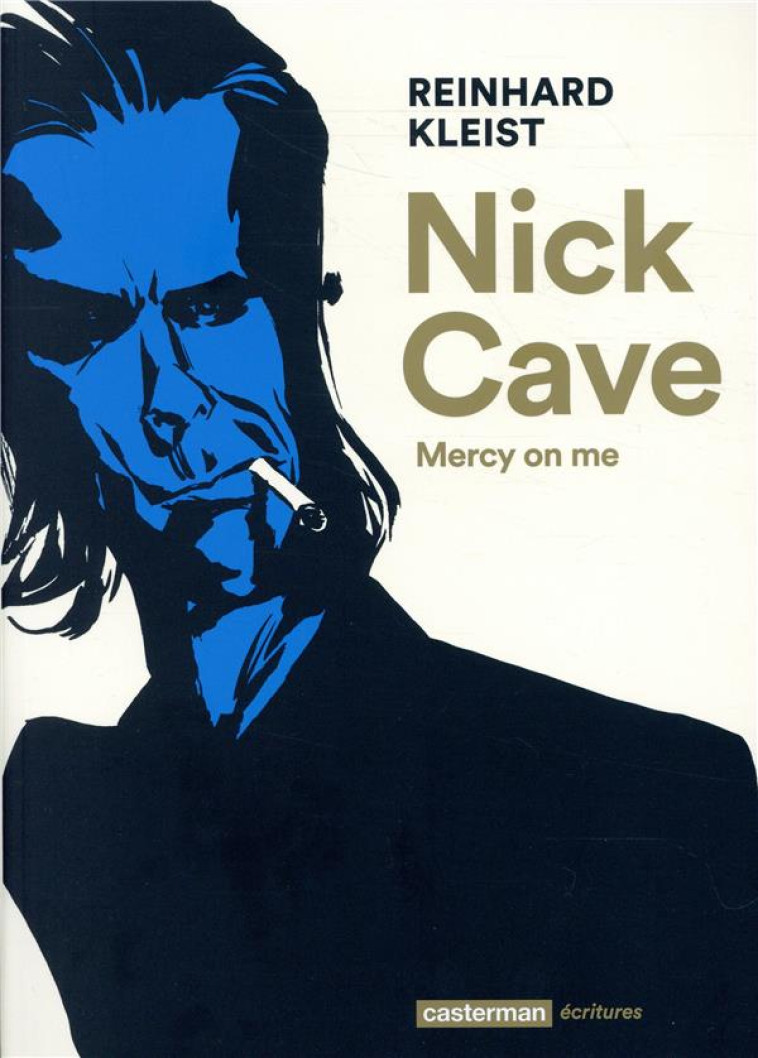 NICK CAVE  -  MERCY ON ME - KLEIST/DELUZE - CASTERMAN