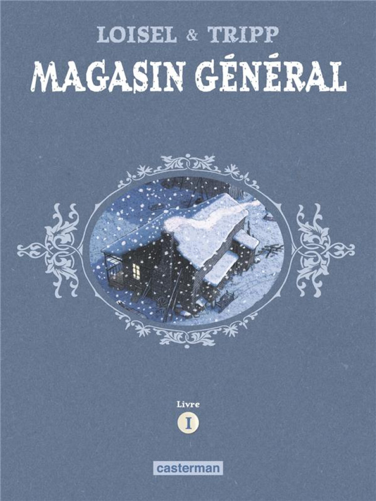 MAGASIN GENERAL  -  INTEGRALE VOL.1  -  T.1 A T.3 - TRIPP/LOISEL - CASTERMAN