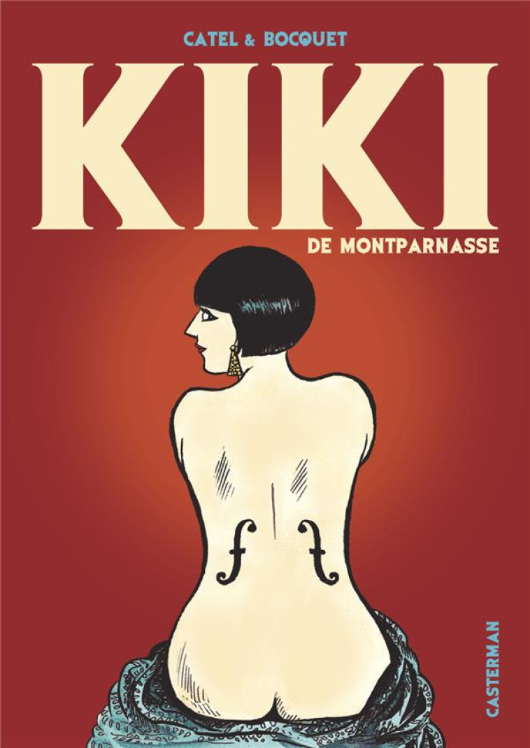 KIKI DE MONTPARNASSE - BOCQUET/MULLER - CASTERMAN