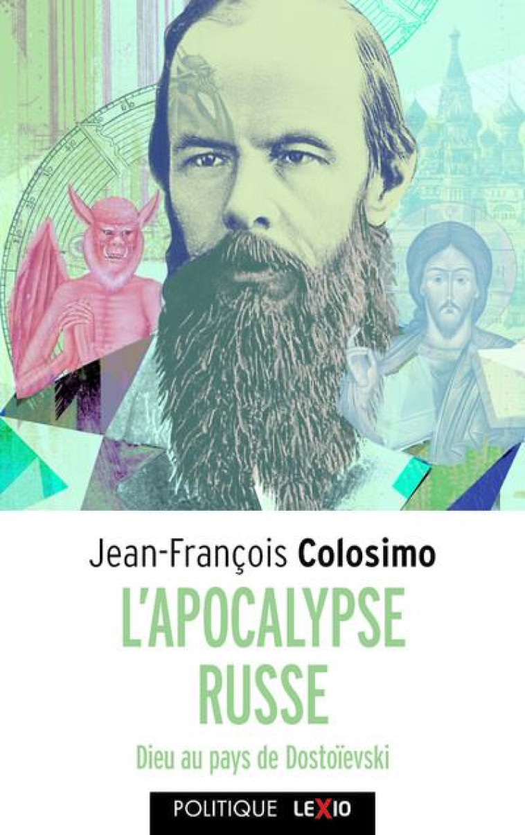 L'APOCALYPSE RUSSE - DIEU AU PAYS DE DOSTOIEVSKI - COLOSIMO J-F. - CERF