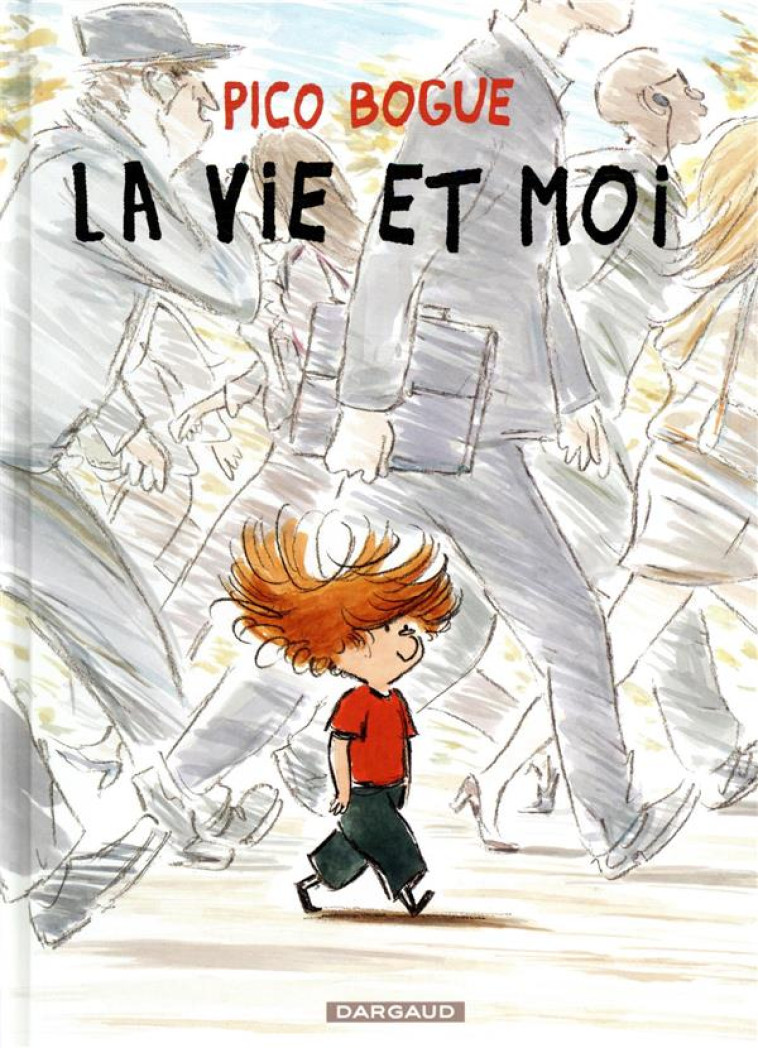 PICO BOGUE T.1  -  LA VIE ET MOI - ROQUES DOMINIQUE - DARGAUD