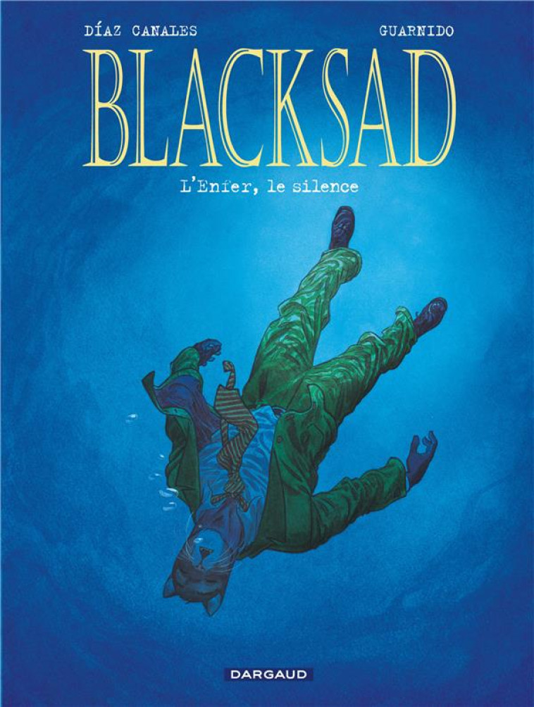 BLACKSAD T.4  -  L'ENFER, LE SILENCE - DIAZ CANALES JUAN - DARGAUD