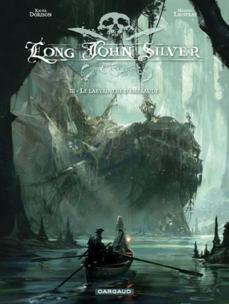 LONG JOHN SILVER - TOME 3 - LABYRINTHE D'EMERAUDE - LAUFFRAY MATHIEU - DARGAUD