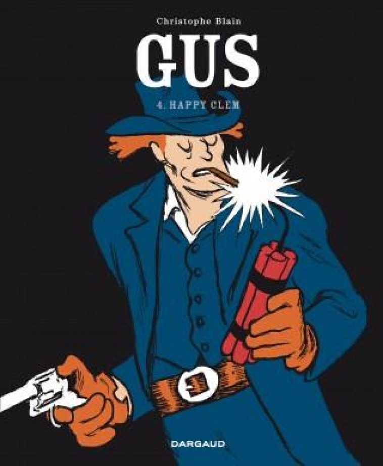 GUS T.4  -  HAPPY CLEM - BLAIN CHRISTOPHE - Dargaud