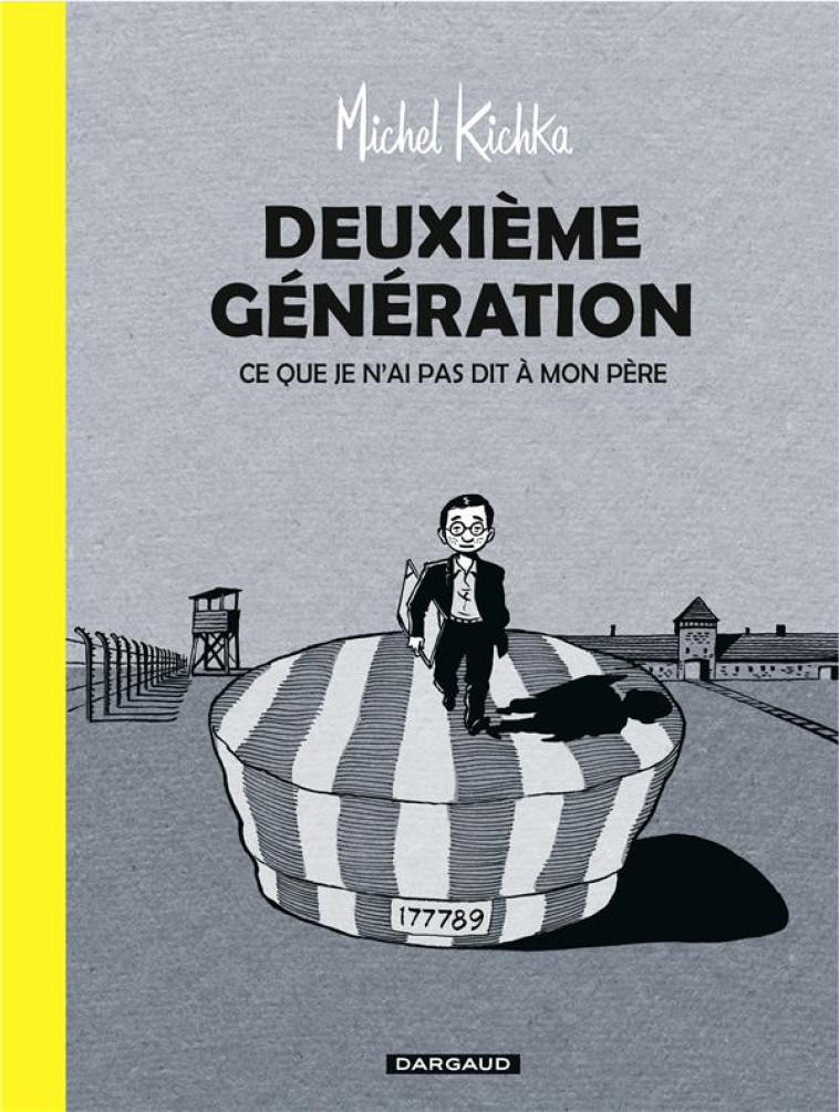 DEUXIEME GENERATION  -  CE QUE JE N'AI PAS DIT A MON PERE - KICHKA MICHEL - DARGAUD