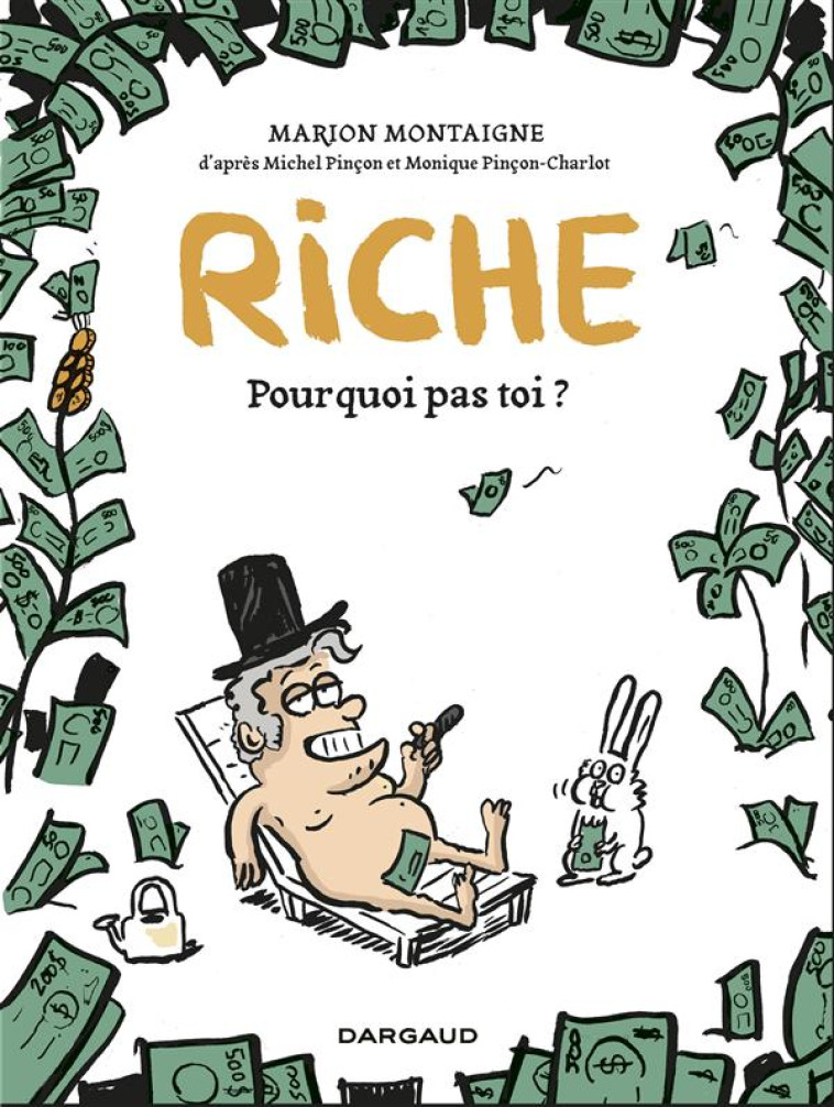 RICHE, POURQUOI PAS TOI ? - PINCON MICHEL/PINCON - Dargaud