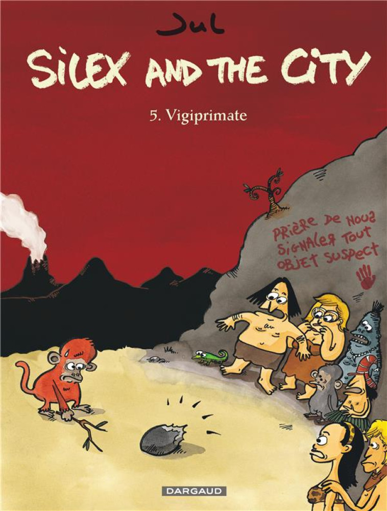 SILEX AND THE CITY T.5  -  VIGIPRIMATE - JUL - Dargaud