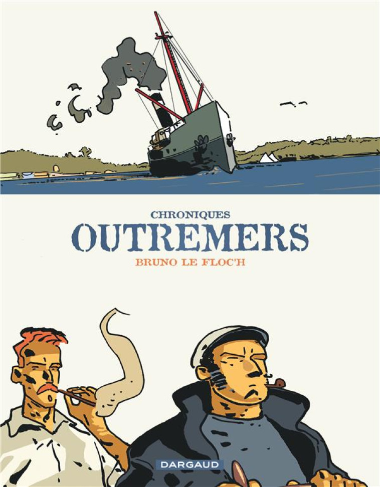 CHRONIQUES OUTREMERS  -  INTEGRALE - LE FLOC'H BRUNO - Dargaud