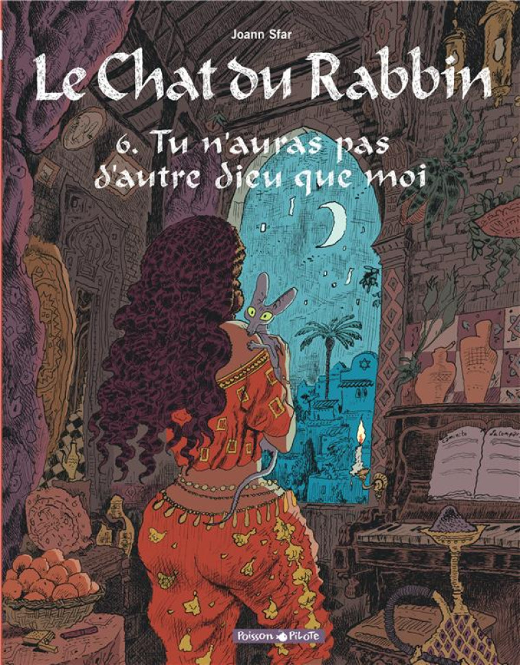 LE CHAT DU RABBIN T.6  -  TU N'AURAS PAS D'AUTRE DIEU QUE MOI - SFAR JOANN - Dargaud