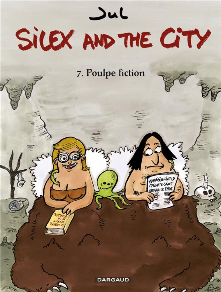 SILEX AND THE CITY T.7  -  POULPE FICTION - JUL - Dargaud