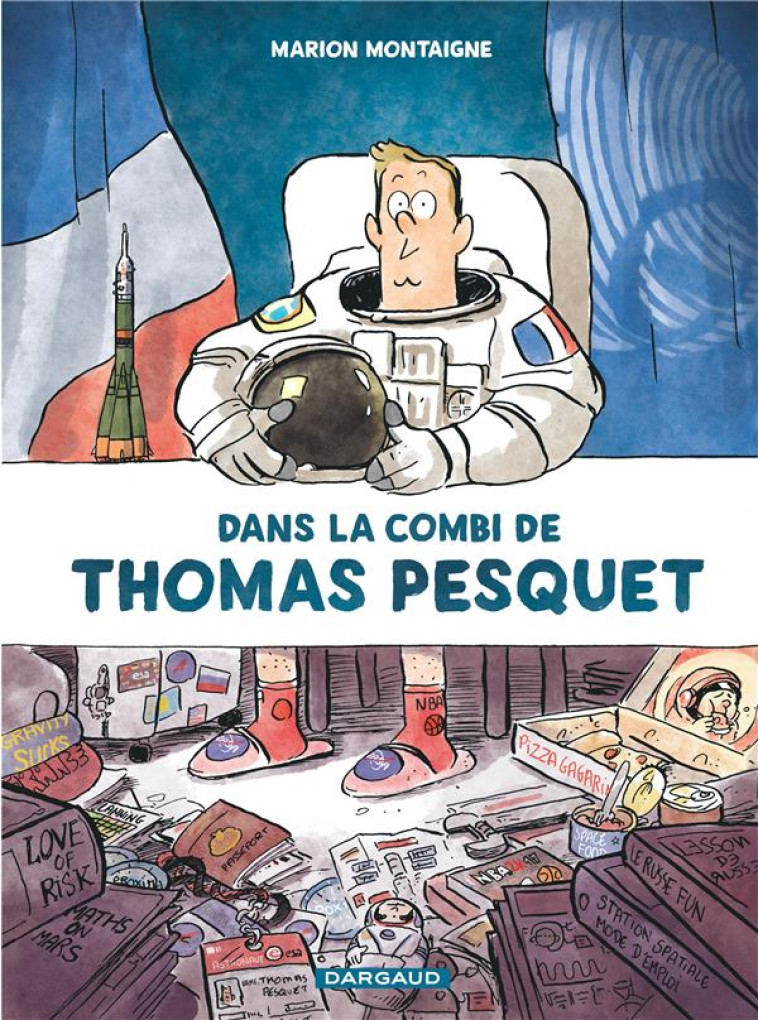 DANS LA COMBI DE THOMAS PESQUET - MONTAIGNE MARION - DARGAUD