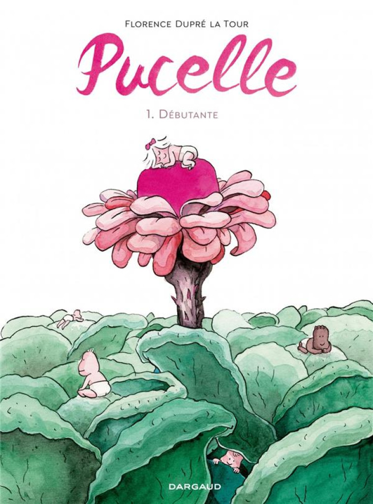 PUCELLE T.1  -  DEBUTANTE - DUPRE LA TOUR FLOREN - DARGAUD