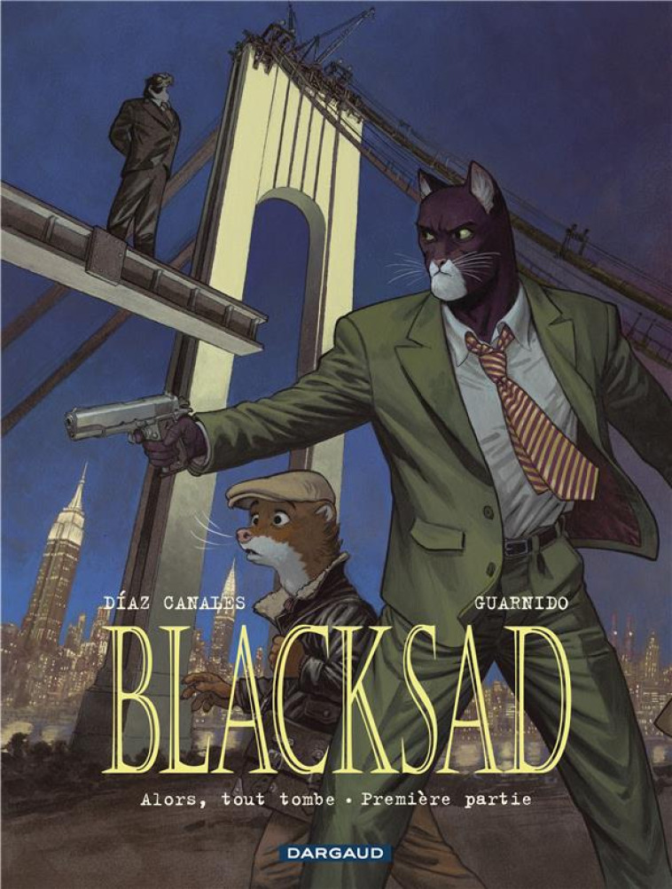 BLACKSAD T.6  -  ALORS, TOUT TOMBE PREMIERE PARTIE - DIAZ CANALES JUAN - DARGAUD