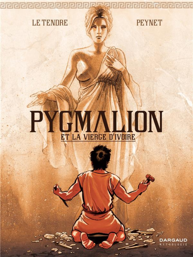 PYGMALION ET LA VIERGE D'IVOIRE - LE TENDRE SERGE - DARGAUD