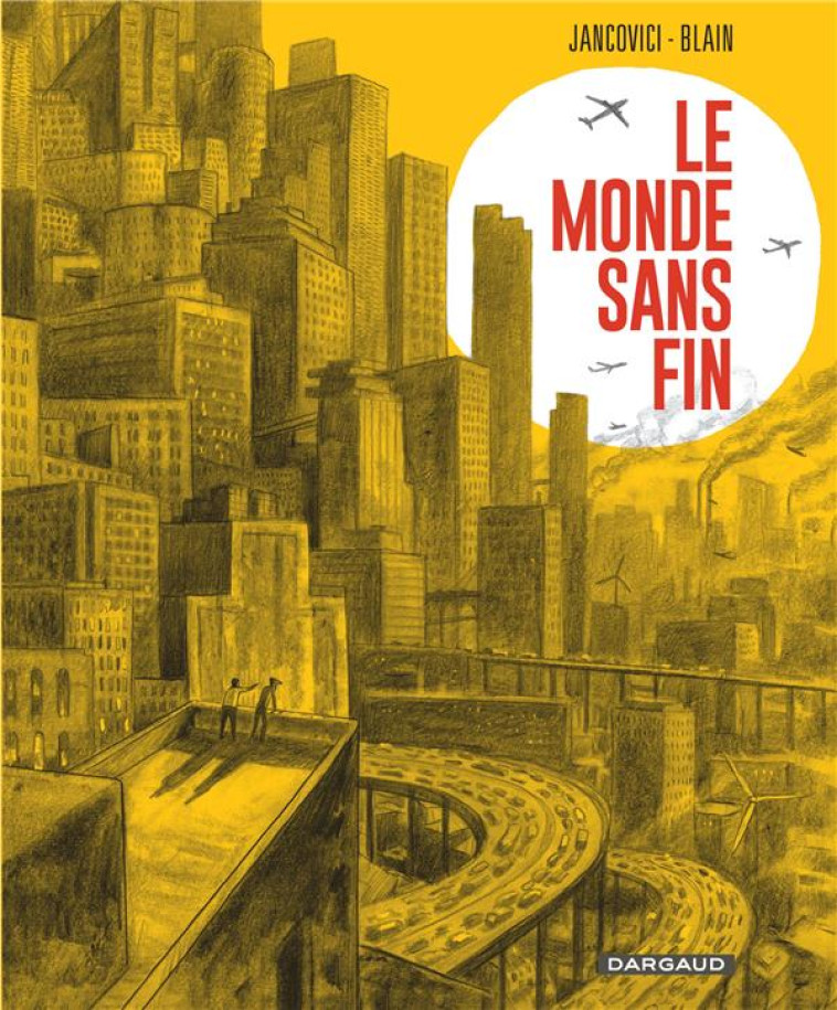 LE MONDE SANS FIN - BLAIN CHRISTOPHE - DARGAUD