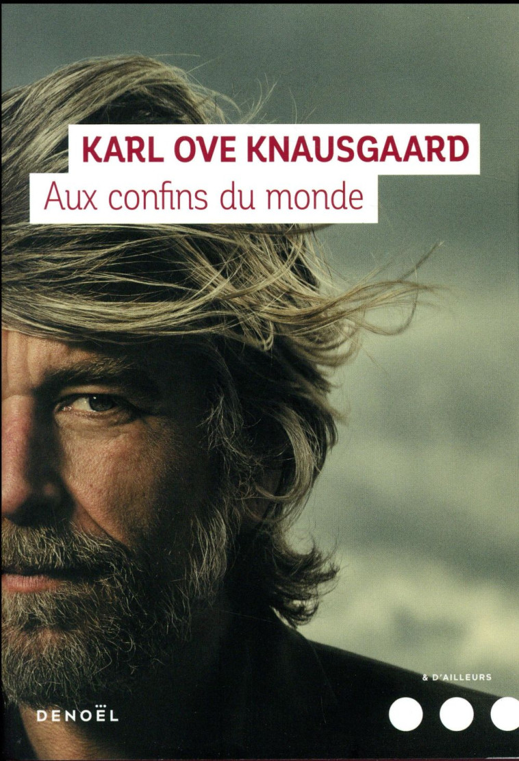 AUX CONFINS DU MONDE - KNAUSGAARD KARL OVE - CERF