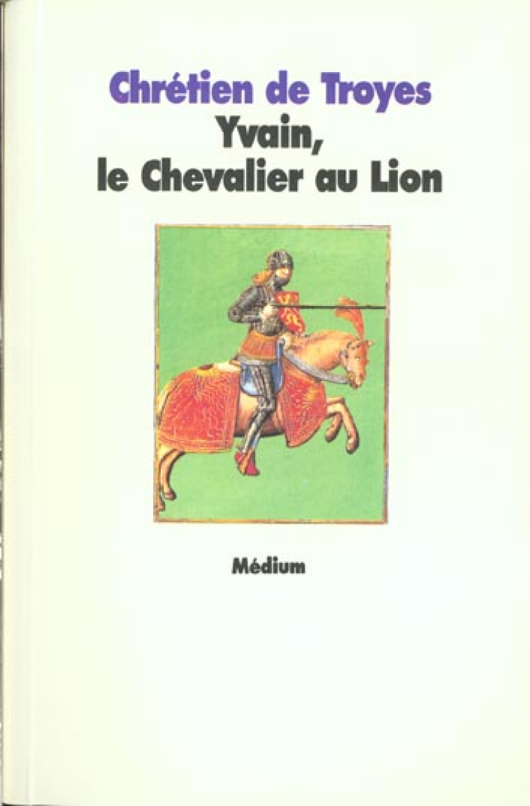 YVAIN  -  LE CHEVALIER AU LION - CHRETIEN DE TROYES - EDL