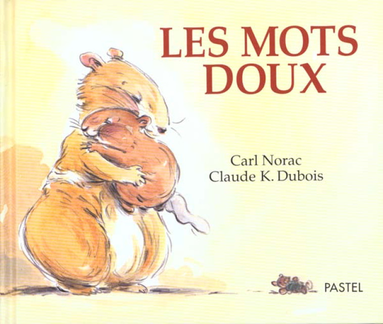 LES MOTS DOUX - NORAC/DUBOIS - EDL