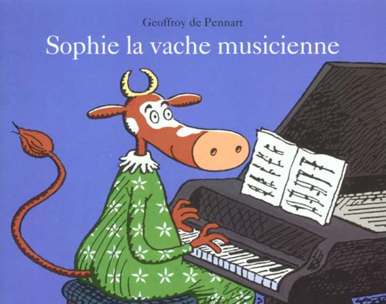 SOPHIE LA VACHE MUSICIENNE - PENNART DE GEOFFROY - EDL