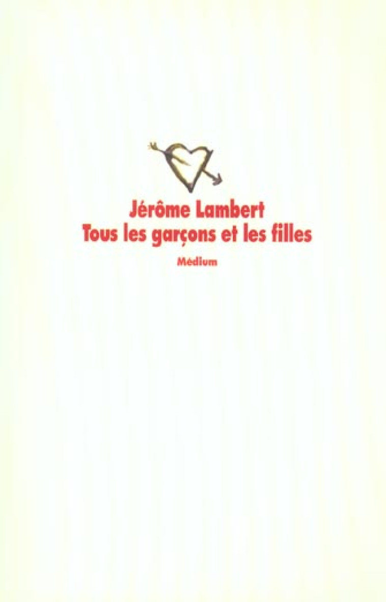 TOUS LES GARCONS ET LES FILLES - LAMBERT JEROME - EDL