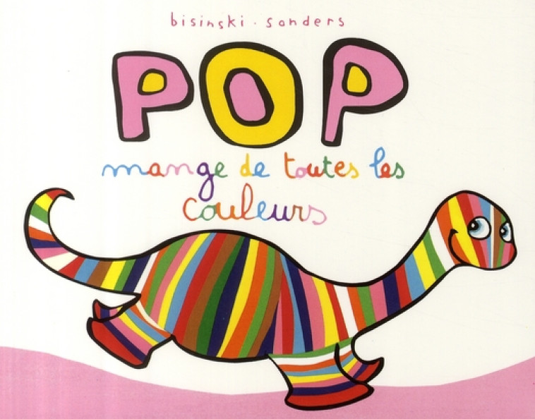 POP MANGE DE TOUTES LES COULEURS - SANDERS/BISINSKI - EDL