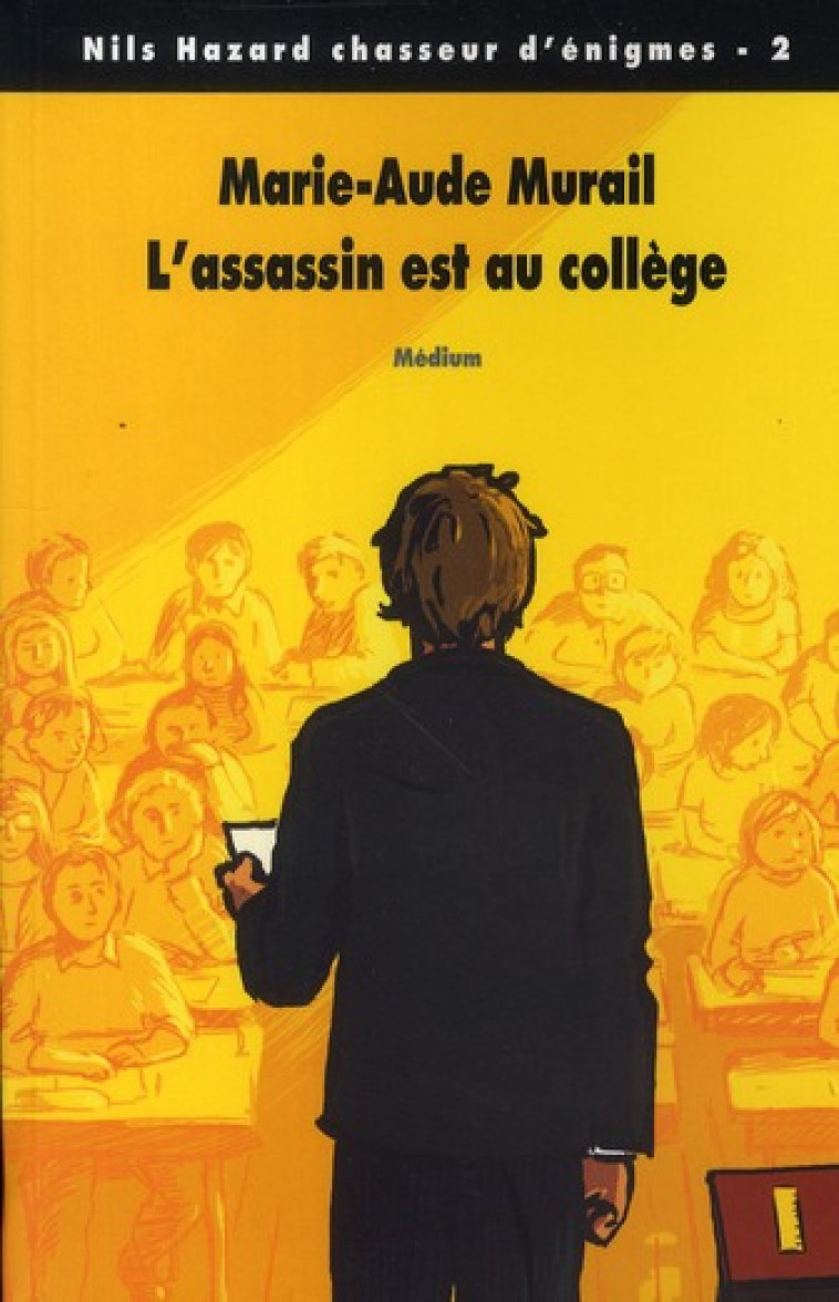 NILS HAZARD CHASSEUR D'ENIGMES  -  L'ASSASSIN EST AU COLLEGE - MURAIL MARIE-AUDE - EDL