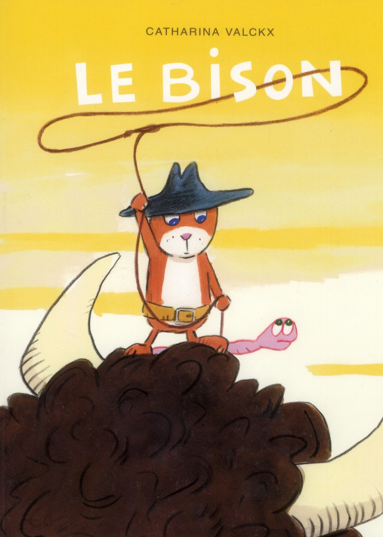 LE BISON - VALCKX CATHARINA - Ecole des loisirs